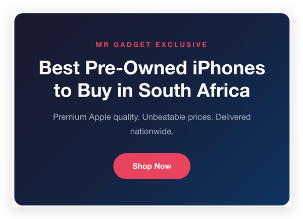 Best Pre-Owned iPhones to Buy in South Africa | Mr Gadget Exclusive